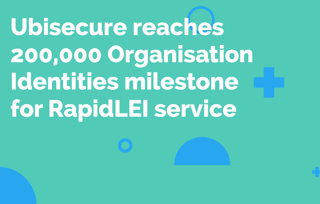 Ubisecure reaches 200,000 Organisation Identities milestone for RapidLEI service