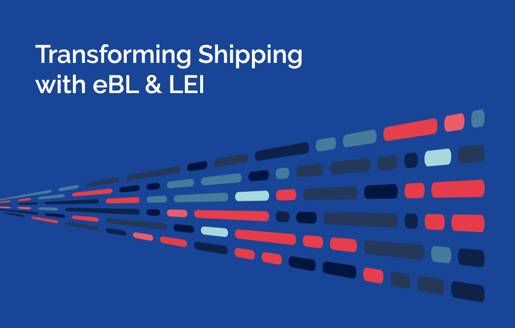 Shipping with eBL (Electronic Bill of Lading) and LEI