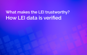 RapidLEI Blog - what makes an LEI trustworthy